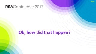 #RSAC
Ok, how did that happen?
 