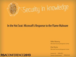 Session ID:
Session Classification:
Mike Reavey
Microsoft Security Response Center
HTA-R31
Advanced
Elia Florio
Microsoft Security Response Center
 