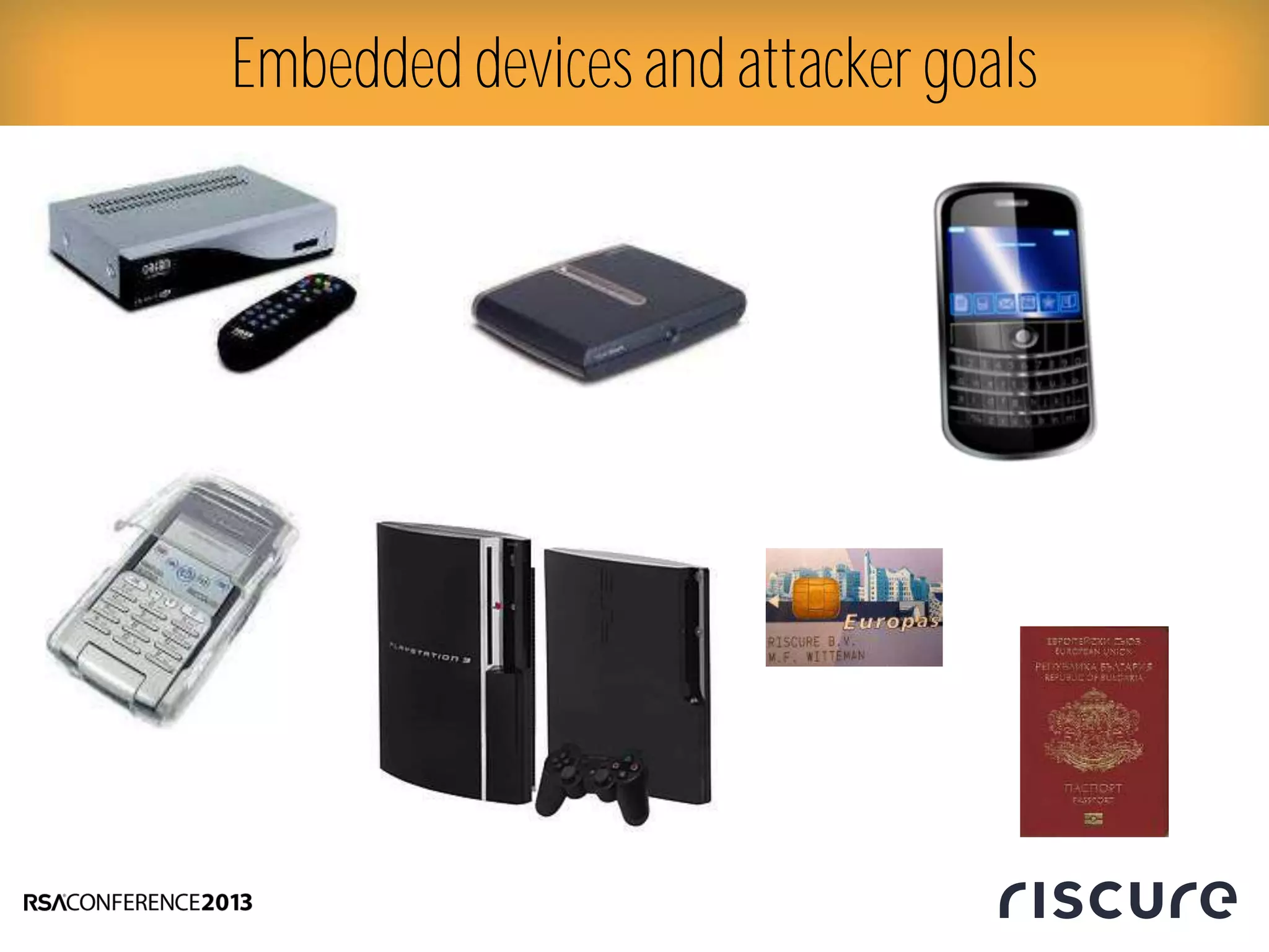 Embedded devices and attacker goals
 