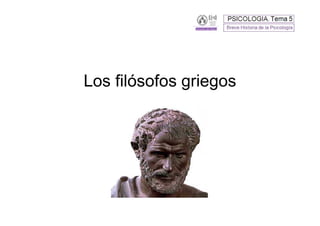 Los filósofos griegos
 