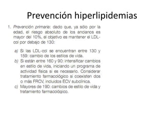 Prevención hiperlipidemias
 