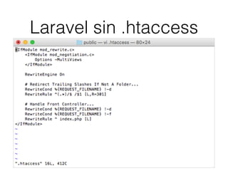 Laravel sin .htaccess
 