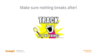 @chrisgreen87
@StrategiQ
#BrightonSEO
2nd September 2016
Make sure nothing breaks after!
 