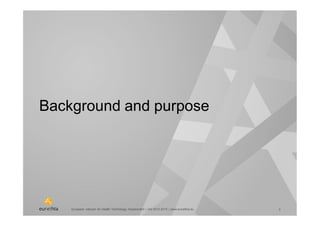 European network for Health Technology Assessment | JA2 2012-2015 | www.eunethta.euEuropean network for Health Technology Assessment | JA2 2012-2015 | www.eunethta.eu
Background and purpose
2
 