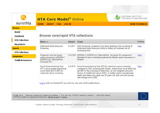 European network for Health Technology Assessment | JA2 2012-2015 | www.eunethta.eu 21
 