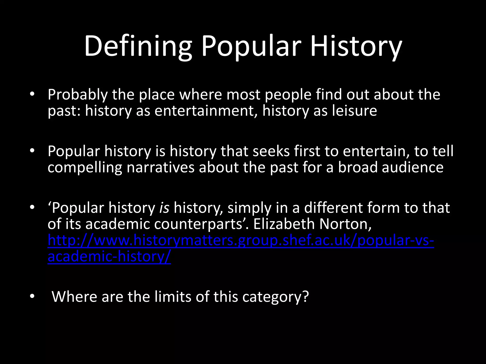 Some popular historians
Peter Fitzsimons,
Peter Weir
Clare Wright (a rare
academic historian who
‘crosses over’ into
public and popular
realms)
 