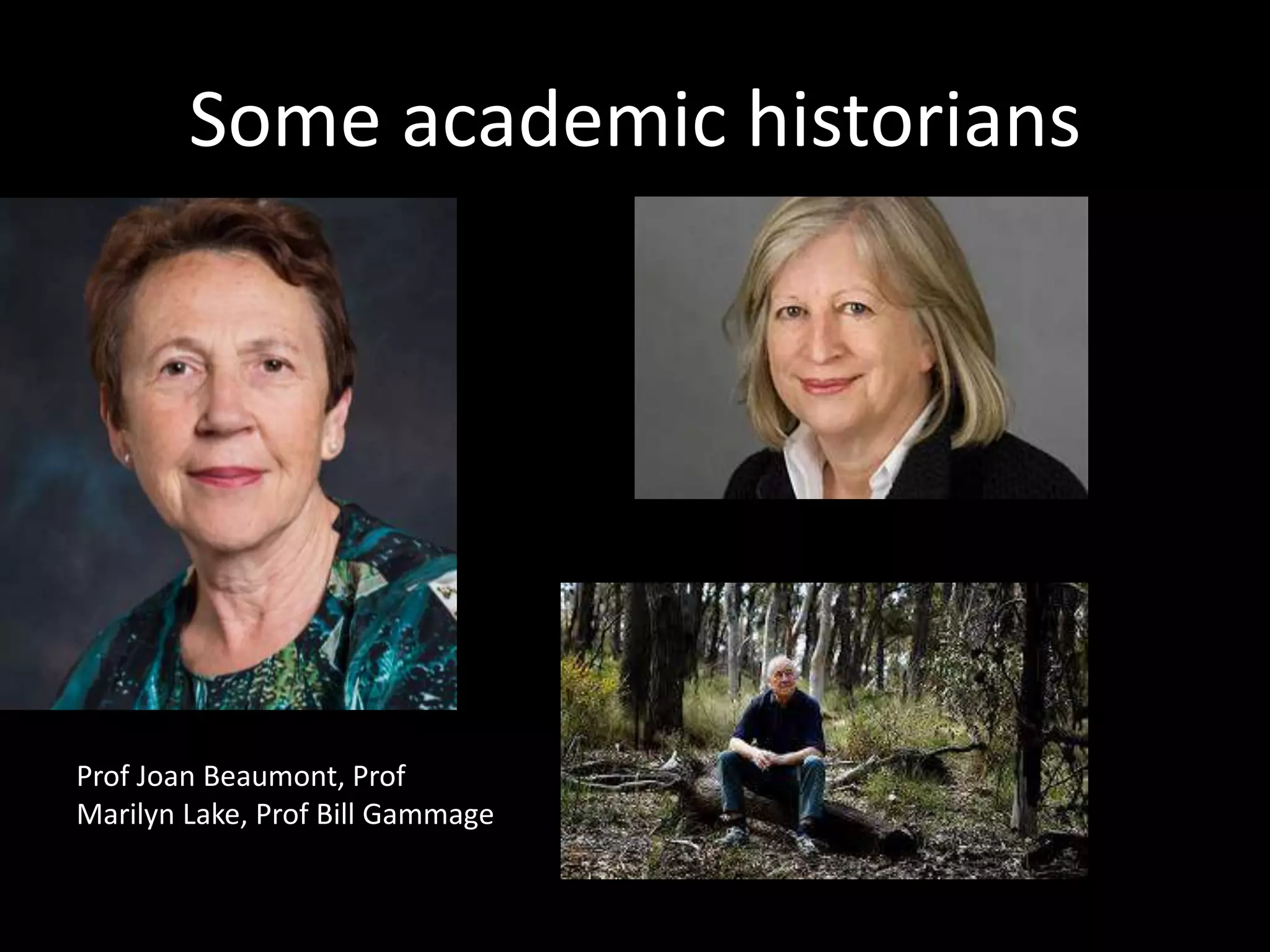 What is Public History?
• Public historians seek to interpret the past for broader
public understanding, usually with an emphasis on primary
sources and especially material culture
• Public history involves historical research, analysis and
presentation ‘with some degree of explicit application to
the needs of contemporary life’ (The Public Historian
editorial policy)
• National Council of Public History (USA): ‘public history
describes the many and diverse ways in which history is put
to work in the world’ http://ncph.org/what-is-public-
history/about-the-field/
 