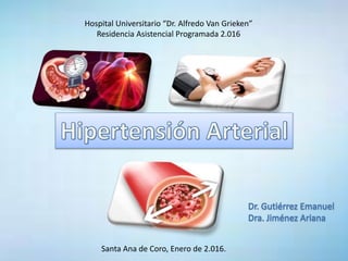 Santa Ana de Coro, Enero de 2.016.
Hospital Universitario “Dr. Alfredo Van Grieken”
Residencia Asistencial Programada 2.016
 