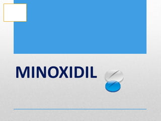 MINOXIDIL
 