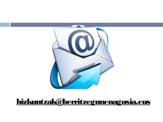 hizkuntzak@berritzegunenagusia.eus
 
