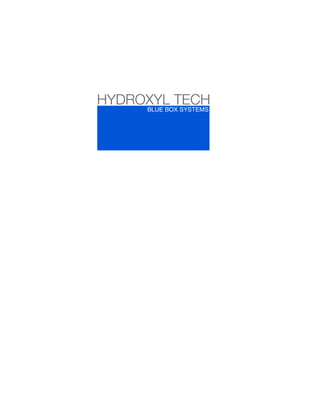 HYDROXYL TECH
     BLUE BOX SYSTEMS
 