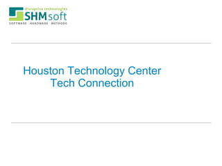 Houston Technology Center
    Tech Connection
 