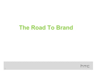 The Road To Brand




7
 