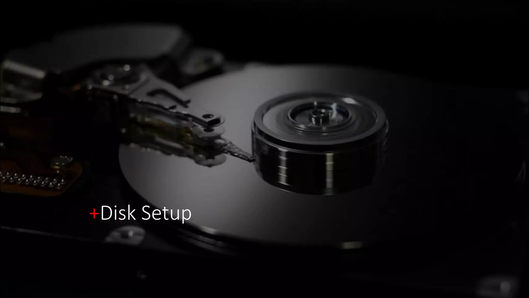 +Disk Setup
 