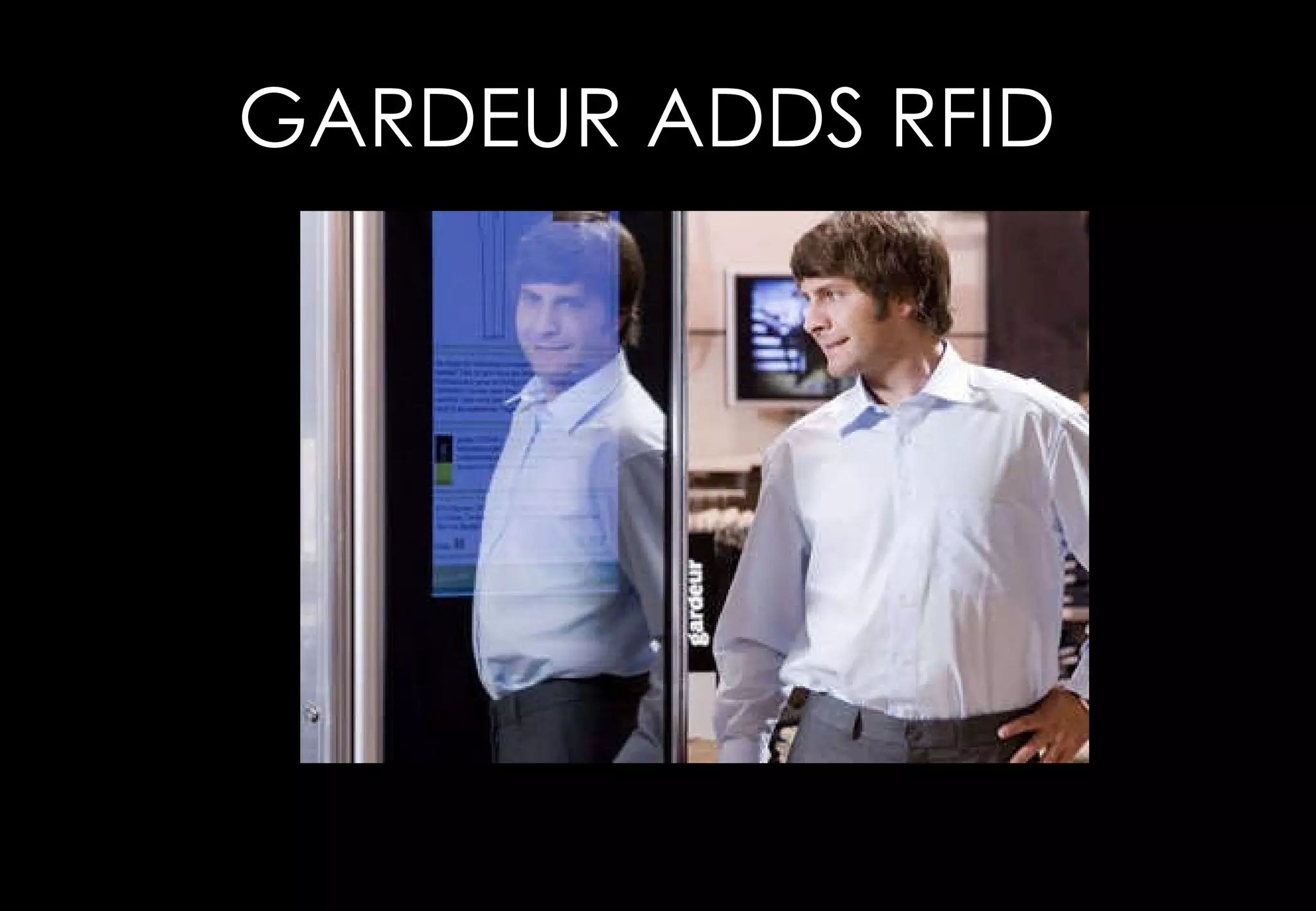 GARDEUR ADDS RFID
 