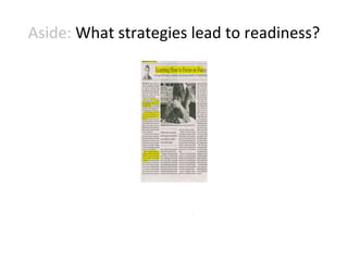 Aside:  What strategies lead to readiness? 