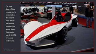 The new
Sbarro Triple
concept car is
presented on
the second
press day of
the Geneva
International
Motor Show
Wednesday,
M...