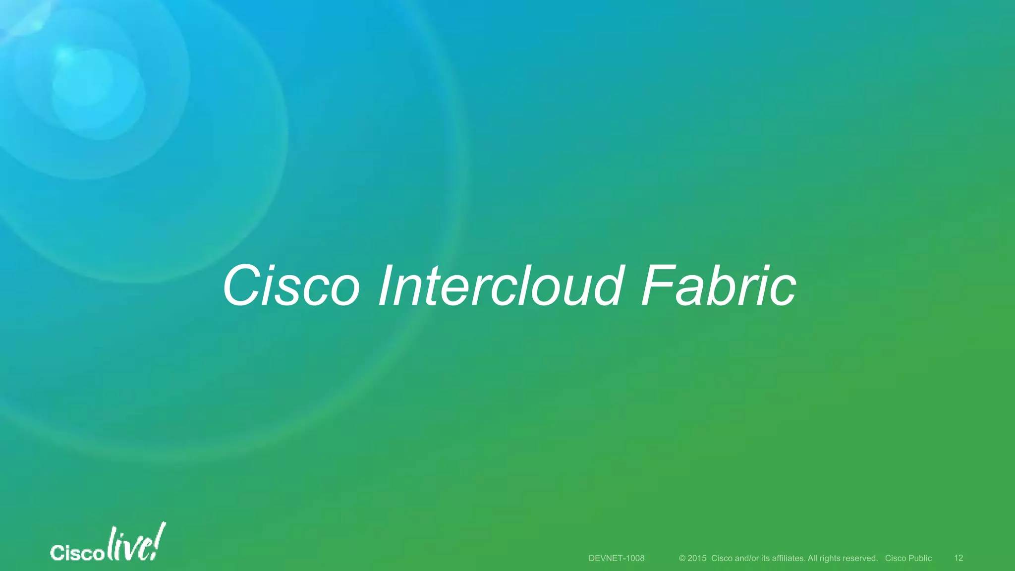 Cisco Intercloud Fabric
 