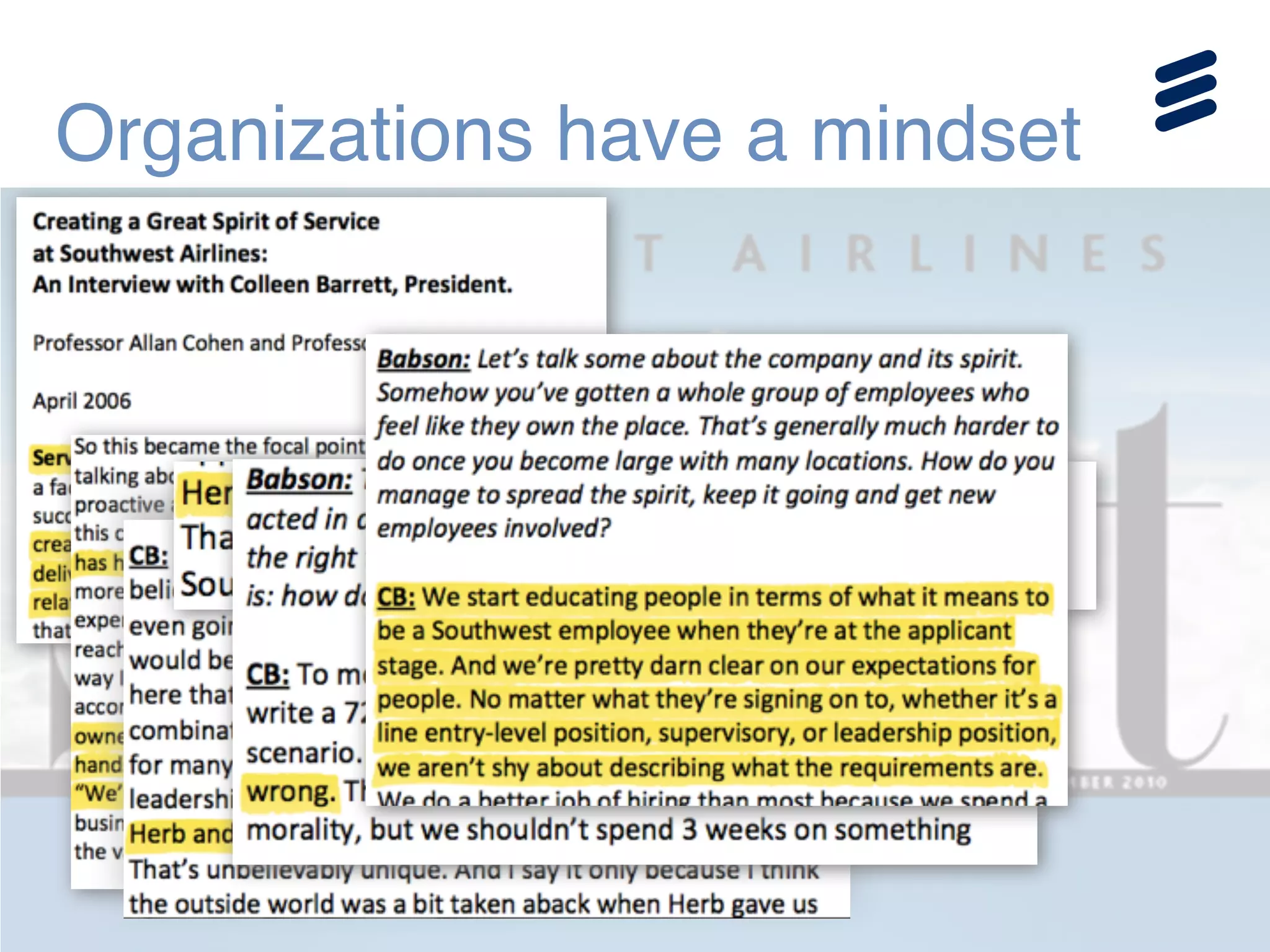 Organizations have a mindset
 