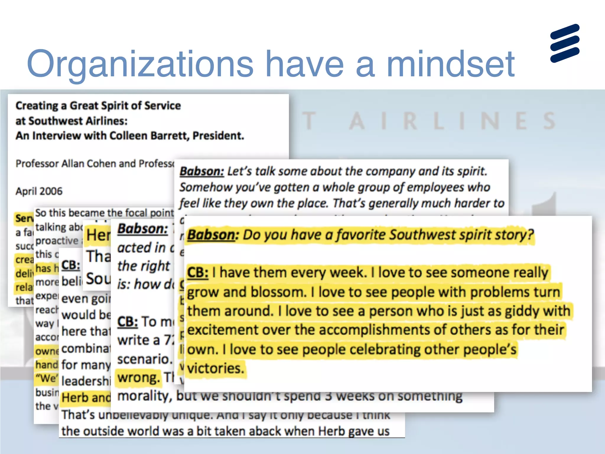 Organizations have a mindset
 