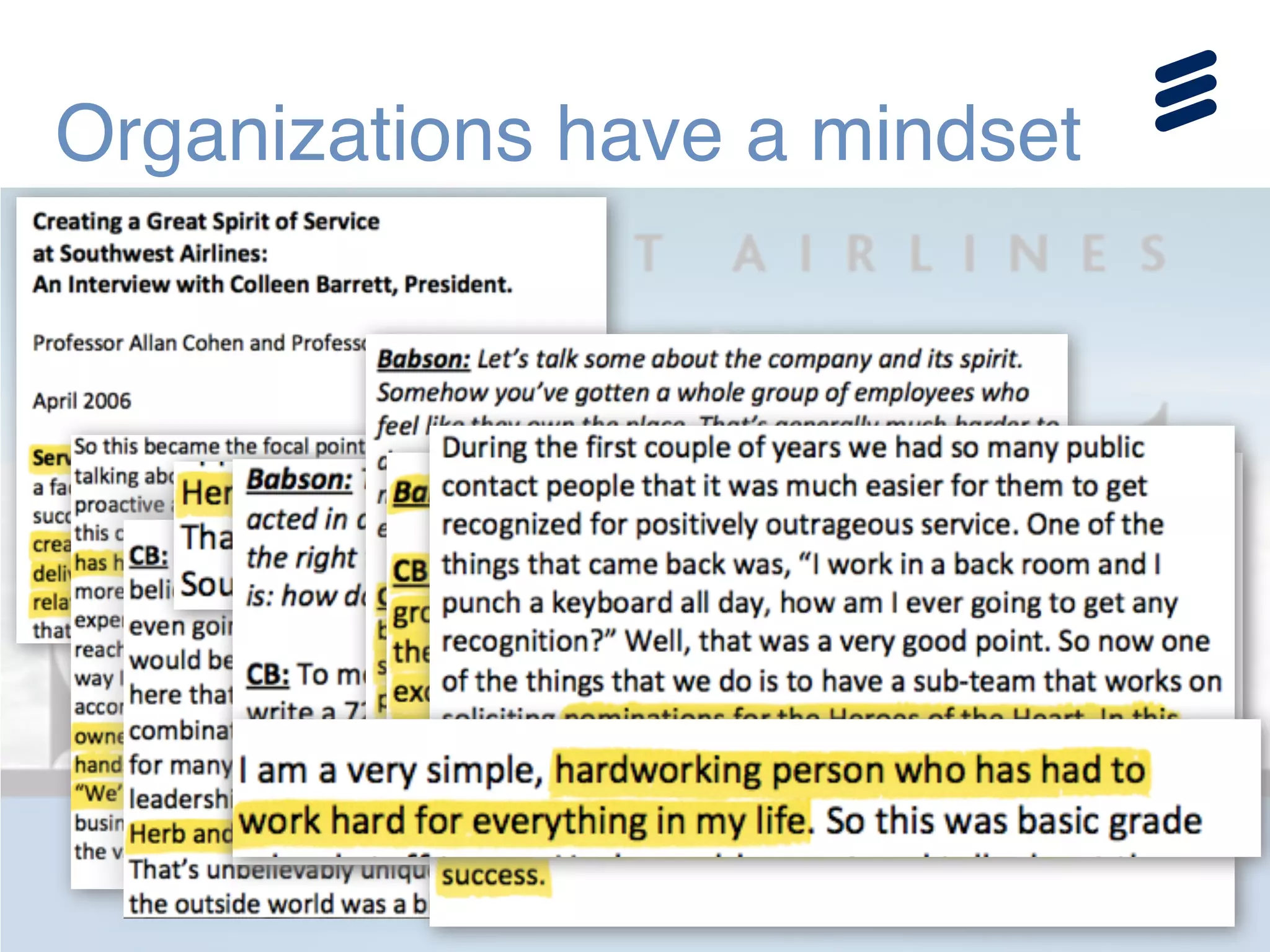 Organizations have a mindset
 