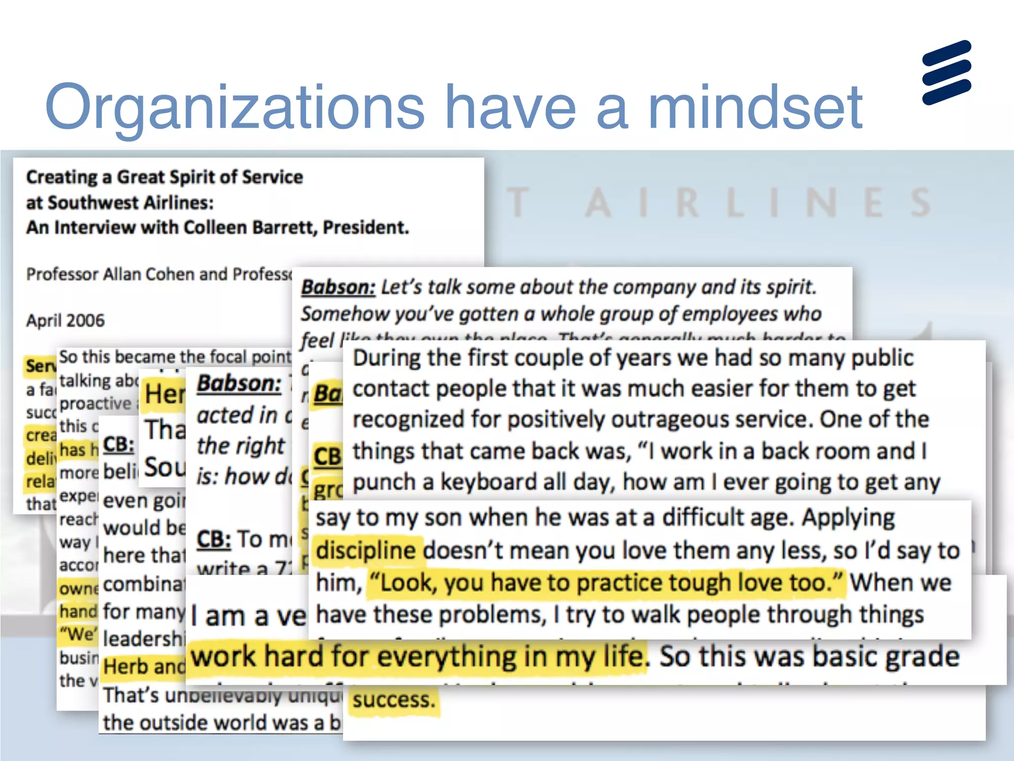 Organizations have a mindset
 