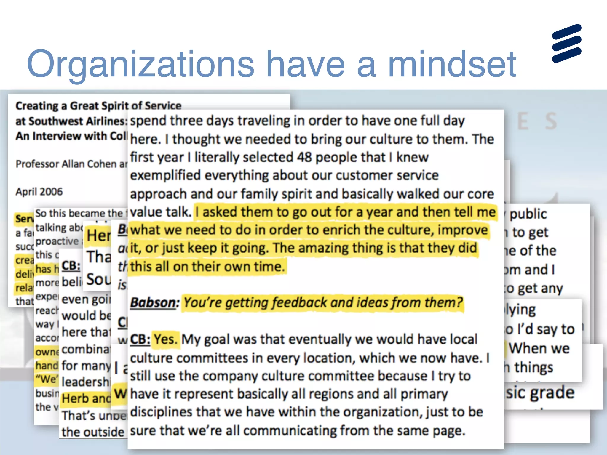 Organizations have a mindset
 
