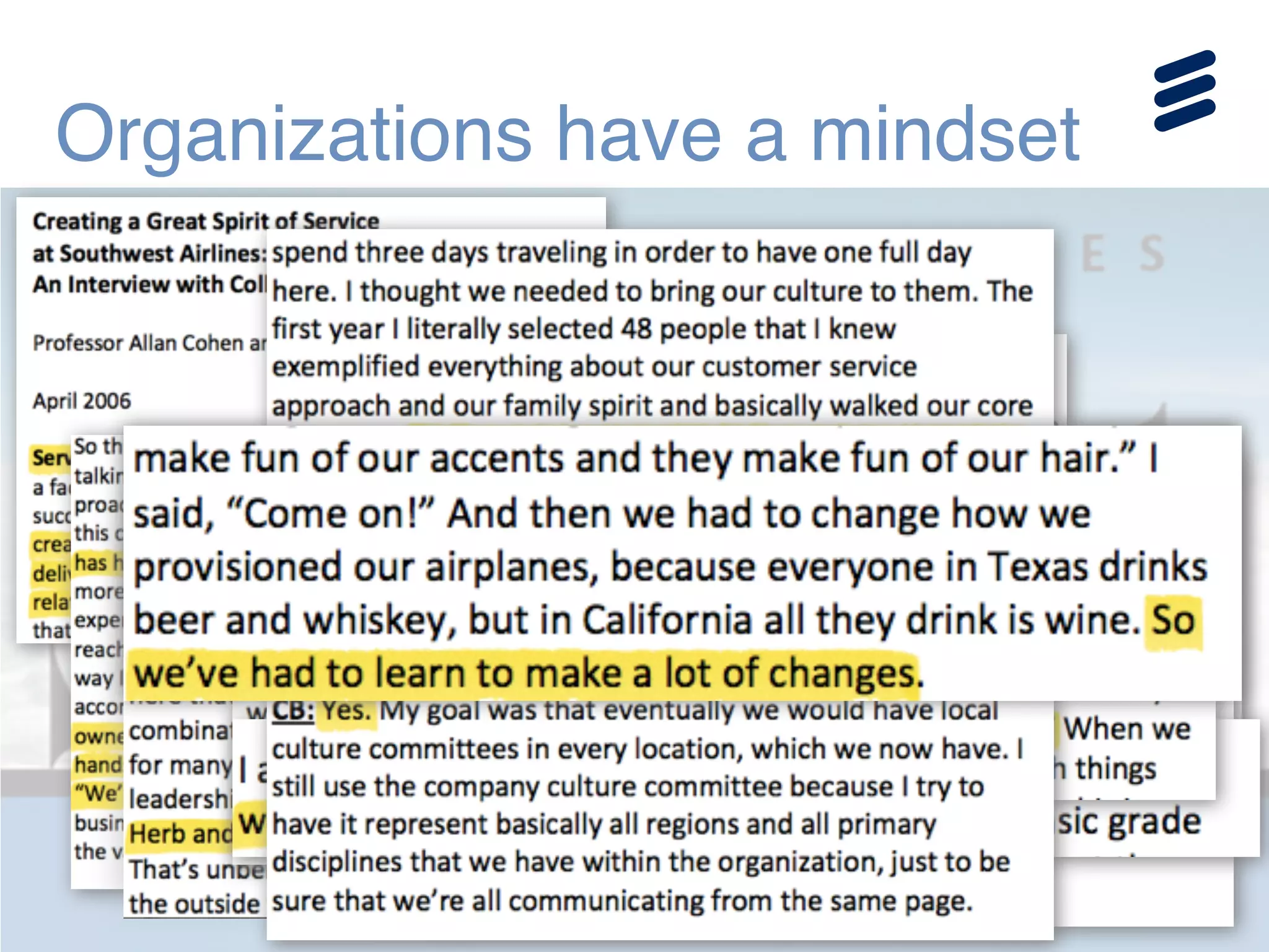 Organizations have a mindset
 
