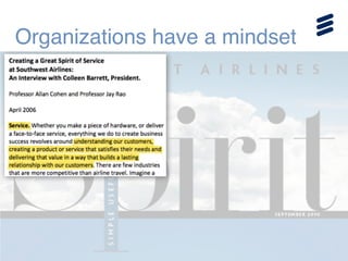 Organizations have a mindset
 