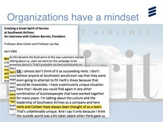 Organizations have a mindset
 