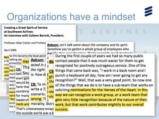 Organizations have a mindset
 