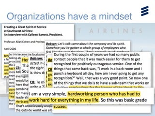 Organizations have a mindset
 