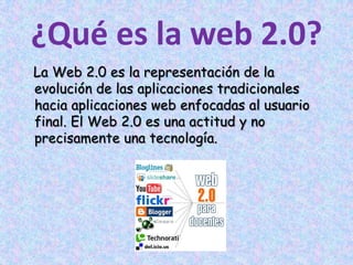 ¿Qué es la web 2.0?La Web 2.0 es la representación de la evolución de las aplicaciones tradicionales hacia aplicaciones web enfocadas al usuario final. El Web 2.0 es una actitud y no precisamente una tecnología.