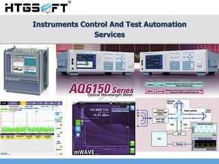 Instruments Control And Test Automation
Services
 
