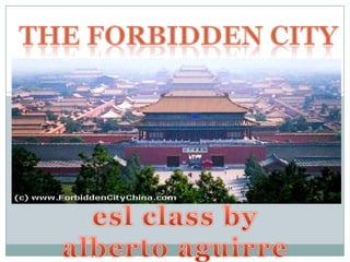The forbidden city esl class by albertoaguirre 