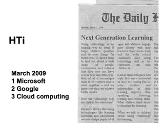HTi March 2009 1 Microsoft 2 Google 3 Cloud computing 