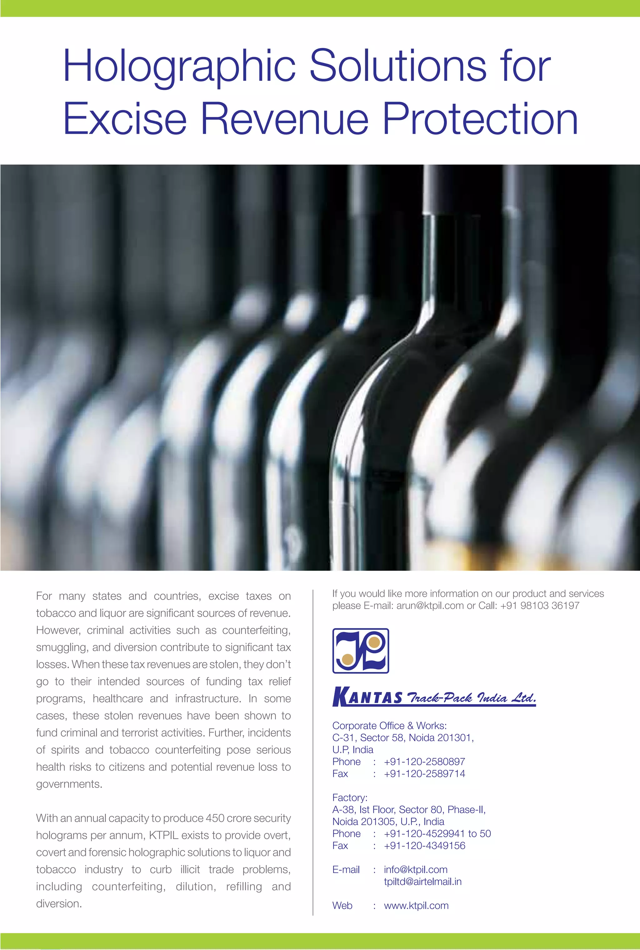 The Holography Times Holographic Solutions for 
Excise Revenue Protection 
KANTA S Track-Pack India Ltd. 
20 www.homai.org 
