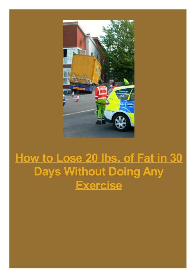 how-to-lose-20-lbs-of-fat-in-30-days-without-doing-any-exercise