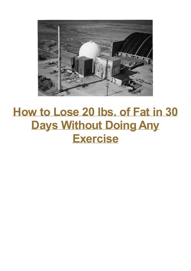 how-to-lose-20-lbs-of-fat-in-30-days-without-doing-any-exercise