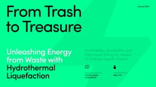 From Trash to Treasure: Unleashing Energy from Waste with Hydrothermal Liquefaction