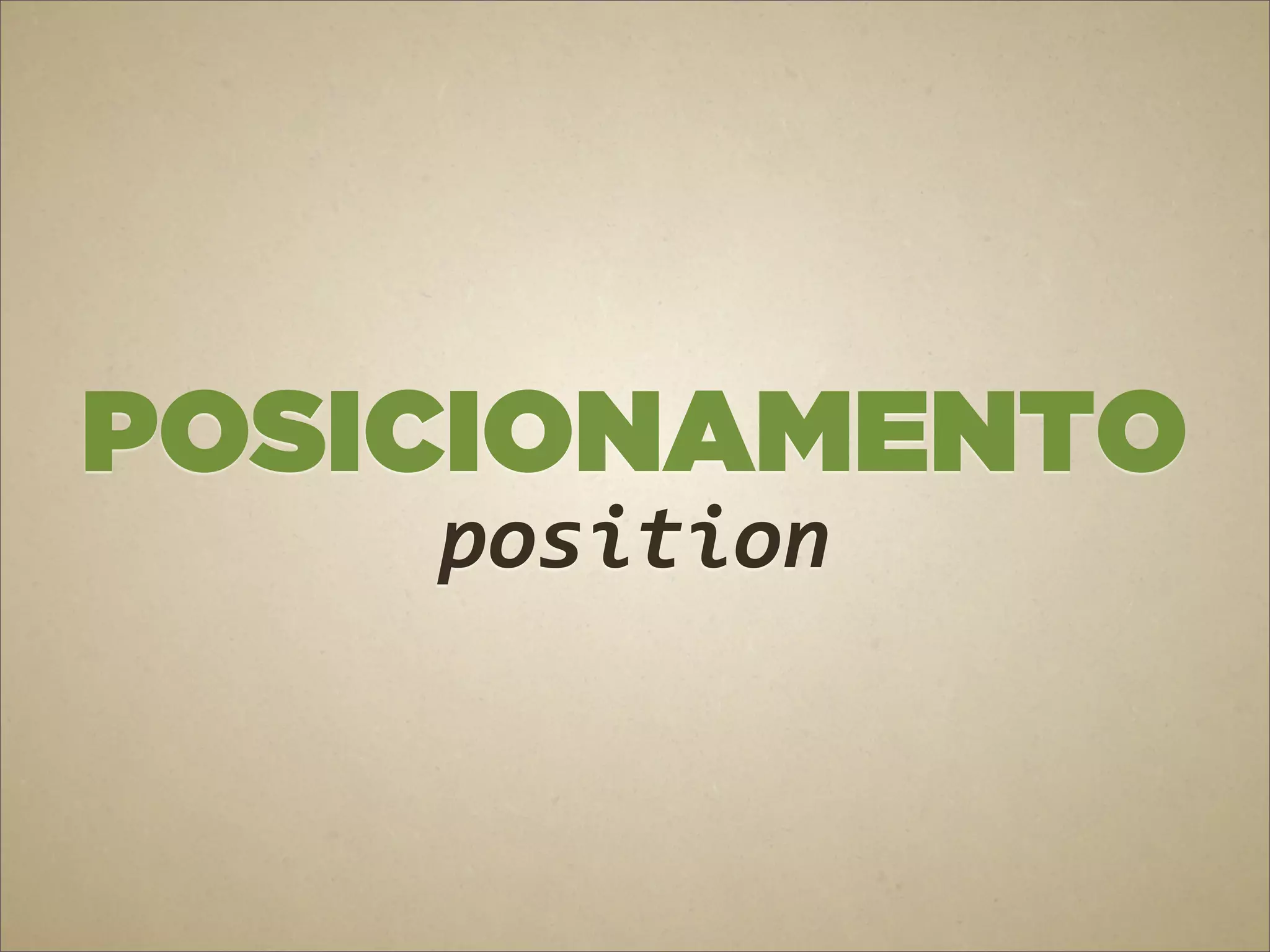 POSICIONAMENTO
    position
 