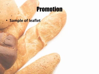 Promotion
• Sample of leaflet
 