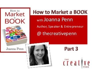 with Joanna Penn
Author, Speaker & Entrepreneur
@ thecreativepenn
 