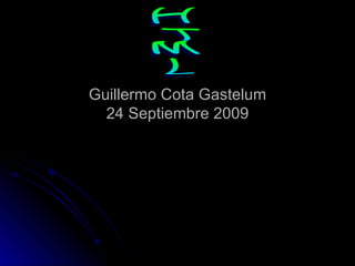 Guillermo Cota Gastelum 24 Septiembre 2009 HTML 