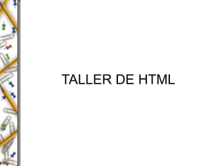 TALLER DE HTML 