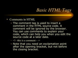 Basic HTML Tags ,[object Object],[object Object],[object Object],[object Object]