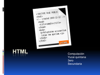  HTML Computación Yucai quintana 3ero Secundaria 