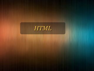 HTML




  1
 