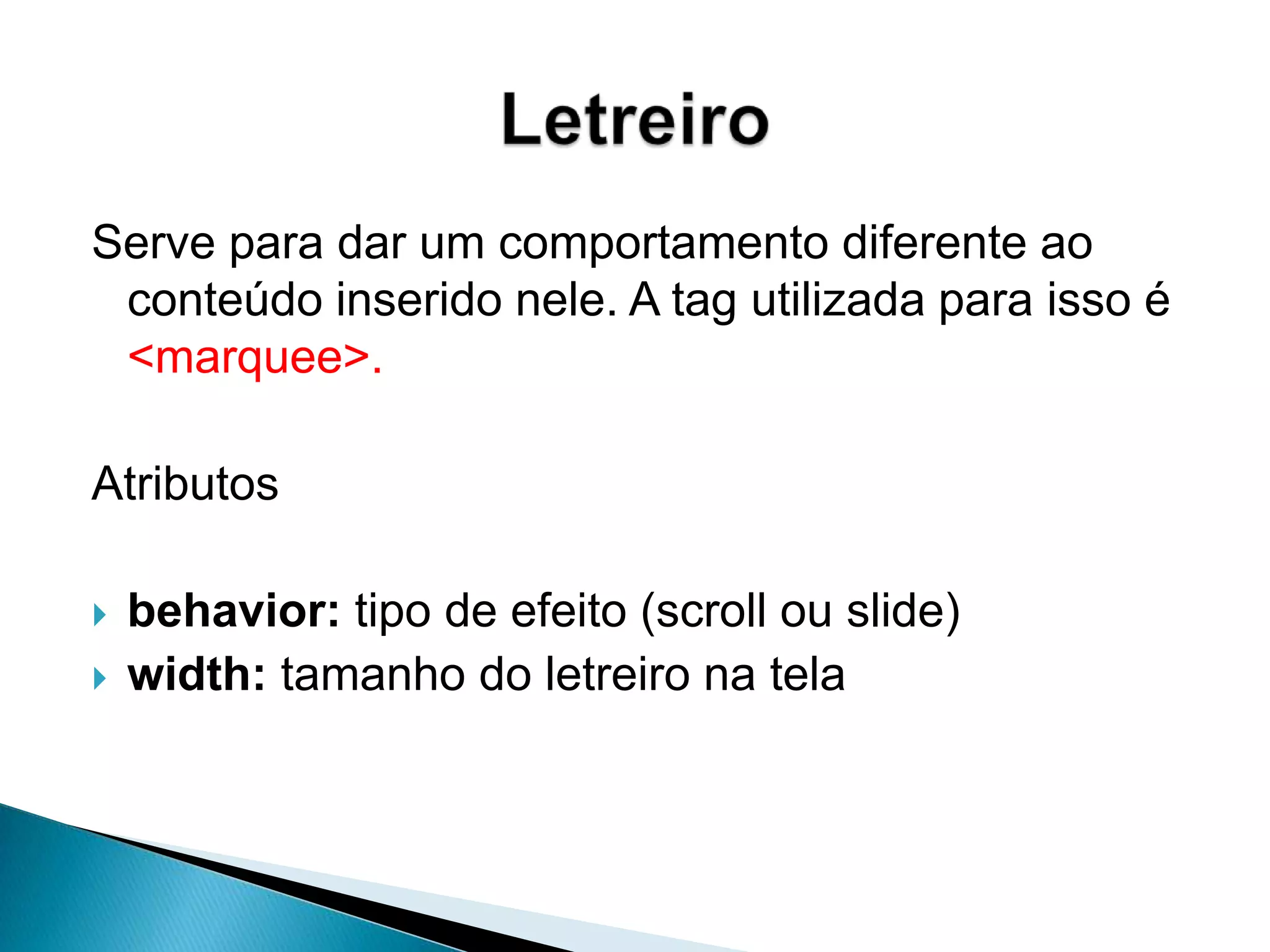 Pontos clicáveis que levam a documentos, outros sites ou parte específica da mesma páginaPara indicar a existência de um link, utilizamos a tag <a>, e para definir para onde o link levará, utilizamos o atributo href.Ex.: <a href=“www.google.com”>Clique aqui para acessar o Google</a>Links