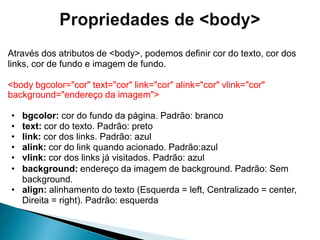 Pode ser escritoemeditores de texto simples, comoBloco de Notas